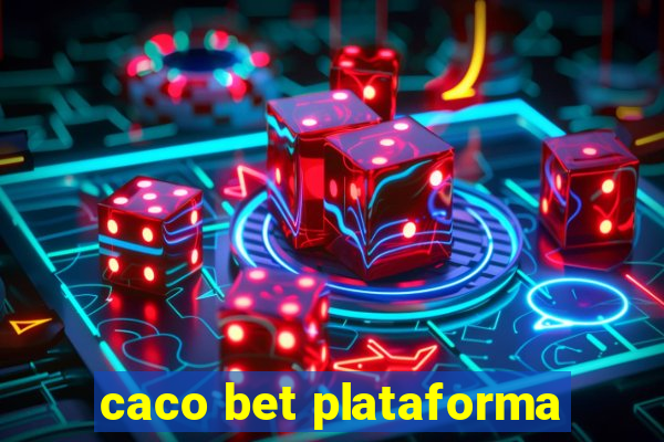 caco bet plataforma